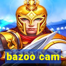 bazoo cam